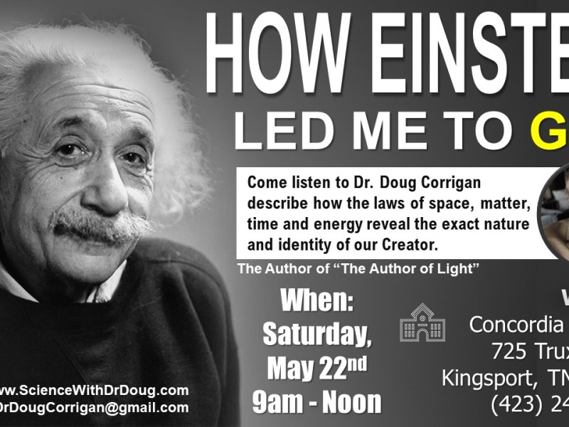 Come Hear Dr. Corrigan Present: “How Einstein Led Me to God” on May 22nd.